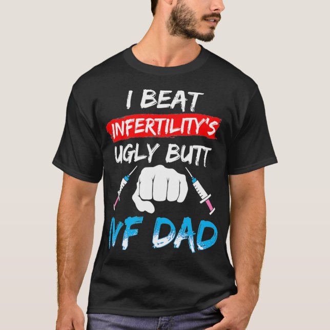 IVF Gift Warrior Pappa Beat Transfer Day Infertili T Shirt (Framsida)