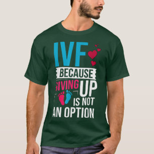 IVF överföringsdag - meddelande om Gravid Infertil T Shirt