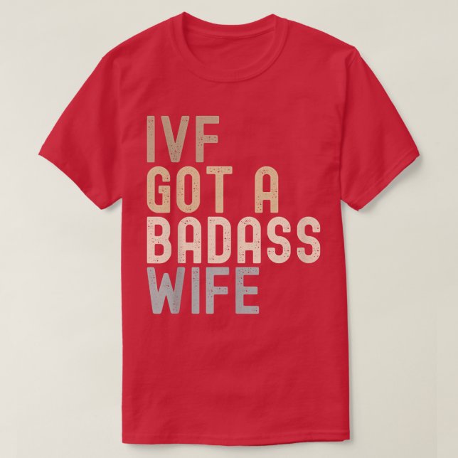 IVF Pappa, IVF Har A Badass-fru T Shirt (Design framsida)