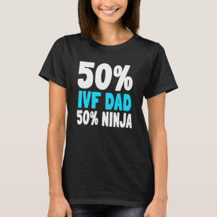 Ivf Pappa Ninja Överföringsdag In vitro-fertiliser T Shirt