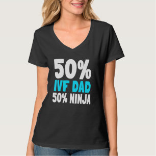 IvF Pappa Ninja Transferdag In vitro-fertilisering T Shirt
