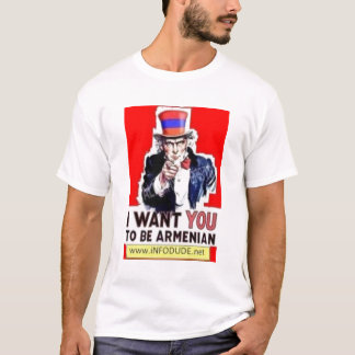 IWantYouToBeAnArmenian T-shirt