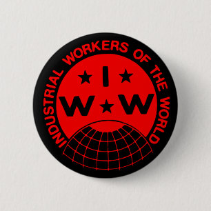 IWW-Logotyp, Wobblies - en stor unionsknapp Knapp