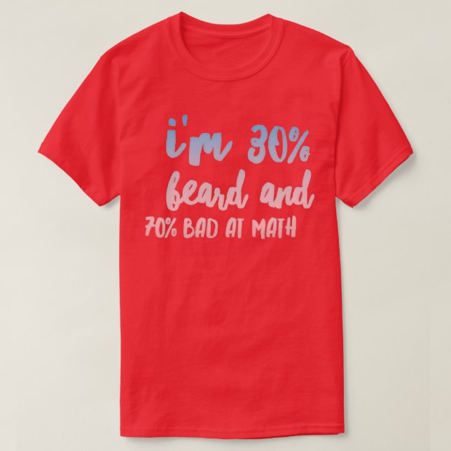 Ix27 m 30 skägg och 70 dåligt vid matematik t shirt (Design framsida)
