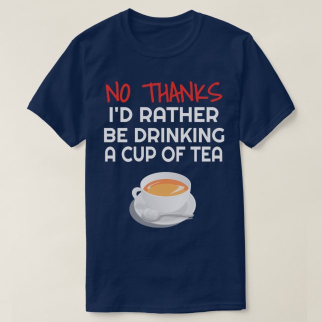 Ix27d har i stället en kopp av Tea Funny Tea Gift  T Shirt (Design framsida)
