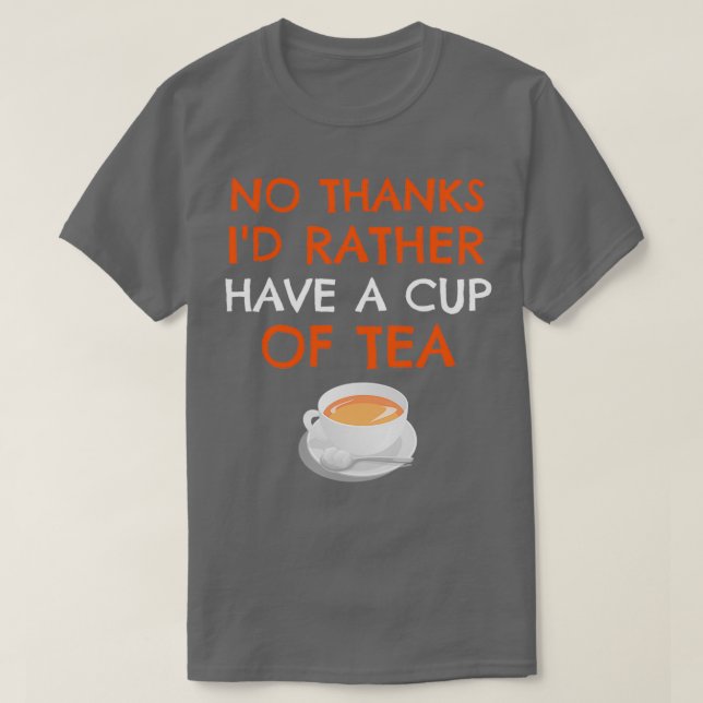 Ix27d har i stället en kopp av Tea Funny Tea Gift  T Shirt (Design framsida)