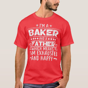 Ix27m A Baker och en Far-funny Baker-gåva Far T Shirt