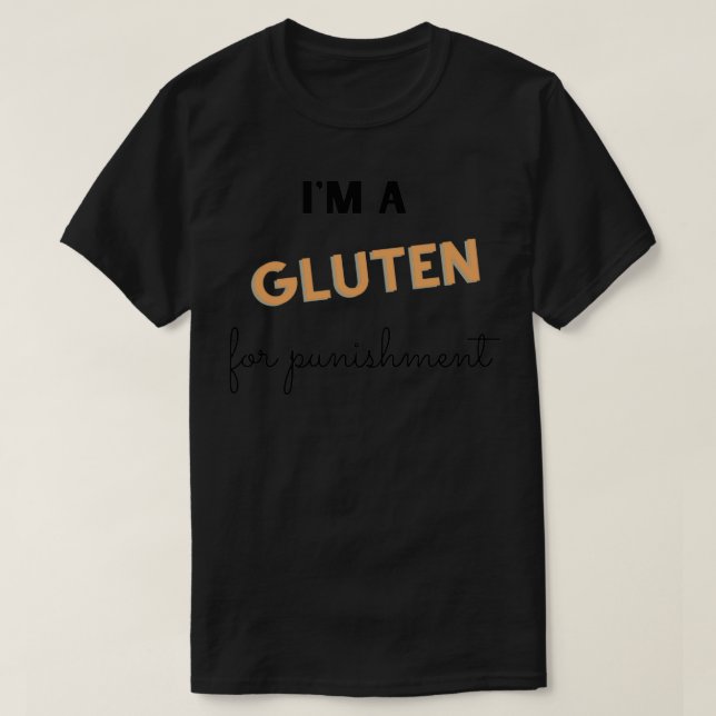 Ix27m A Gluten för bestraffning T Shirt (Design framsida)