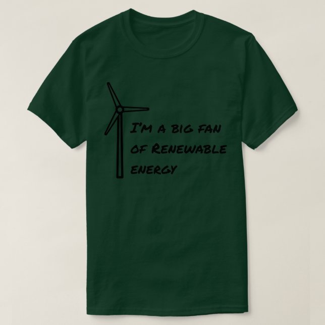 Ix27m a Huge Fläkt av förnybar energi T Shirt (Design framsida)