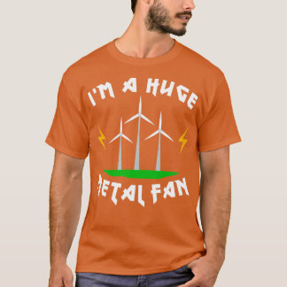 Ix27m a Huge Meta Fläkt Funny Vind Turbine Pun T Shirt