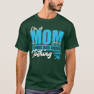 Ix27m A Mamma och en Buss-skolförare Mor Mamma T Shirt