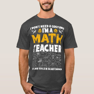 Ix27m A Math Teacher Min befattning är tillräcklig T Shirt