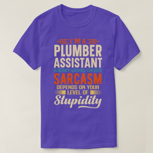 Ix27m A Plumber Assistant 2 T Shirt (Design framsida)