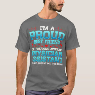 Ix27m A Proud Best Friend Of A Freakin Awesome Phy T Shirt