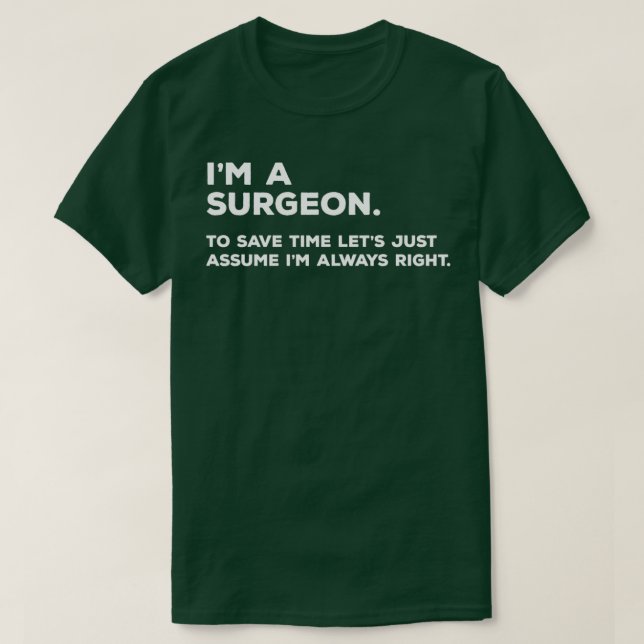 Ix27m A Surgeon to Spara Time Letx27s Bara anta at T Shirt (Design framsida)