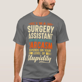 Ix27m A Surgery Assistant T Shirt