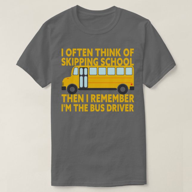 Ix27m Drivrutinen Buss Driver School Buss T Shirt (Design framsida)