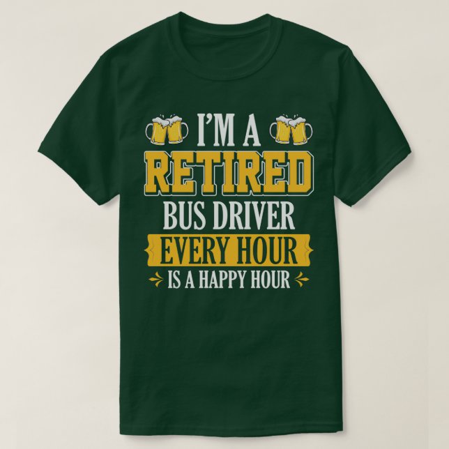 Ix27M EN RETIRED BUSS-DRIVRUTINER VARJE TIMME ÄR E T Shirt (Design framsida)