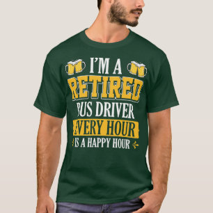 Ix27M EN RETIRED BUSS-DRIVRUTINER VARJE TIMME ÄR E T Shirt