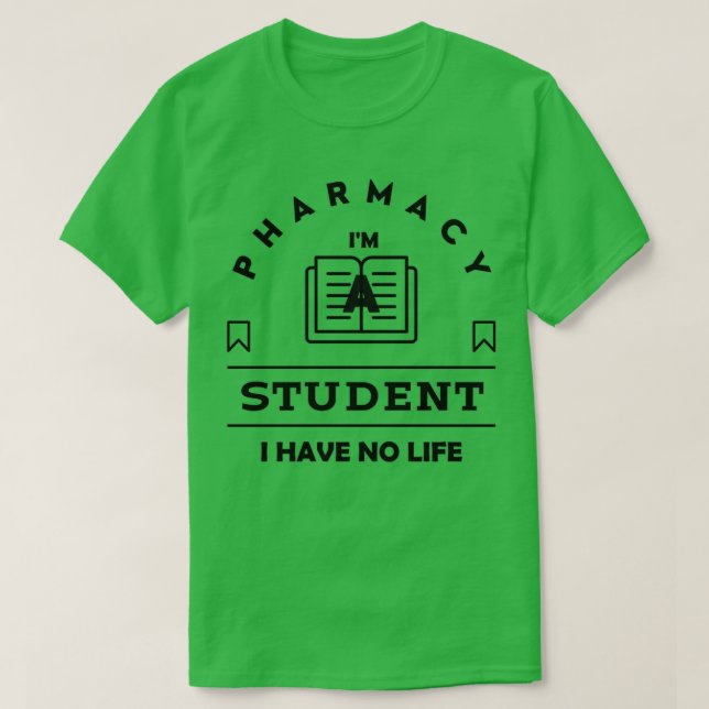 Ix27m ett apotek student i har inget liv. t shirt (Design framsida)