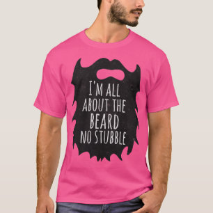 Ix27m om skägget, inget stubbigt lustigt skägge t shirt