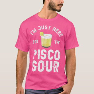 Ix27m precis här för Pisco Sour T Shirt