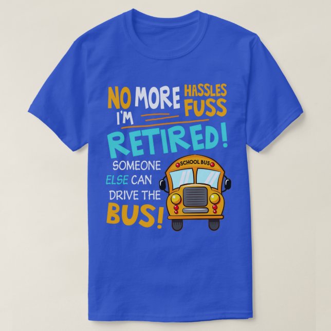 Ix27m-trött någon annan kan köra Buss t Shirt (Design framsida)