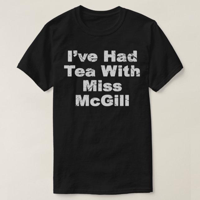 Ix27ve hade tea med miss McGill Youngblod T Shirt (Design framsida)