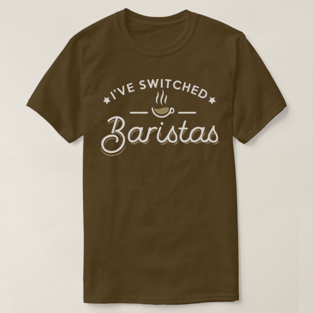 Ix27ve Switched Baristas 2 T Shirt (Design framsida)