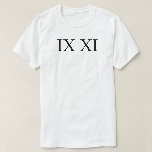 IX XI (romerska tal 9 11) Tee Shirt (Design framsida)
