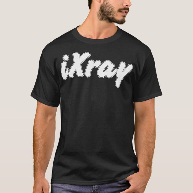 iXray Best XRay Scan I Xray Funny Radiology Tee (Framsida)