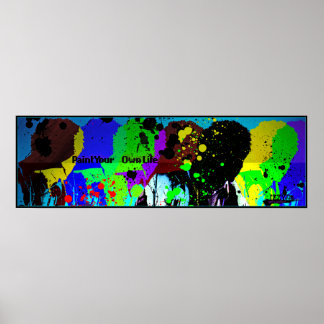 IZZY the ARTIST- Paint your own Life Poster (LRG)