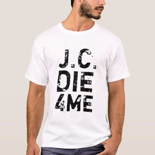 J.C. DIE 4ME T-SHIRT (Framsida)