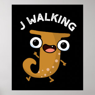 J Walking Funny Alphabet Pun Mörk BG Poster