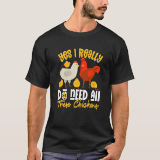 Ja, alla dessa hönsfarmare måste odla t shirt