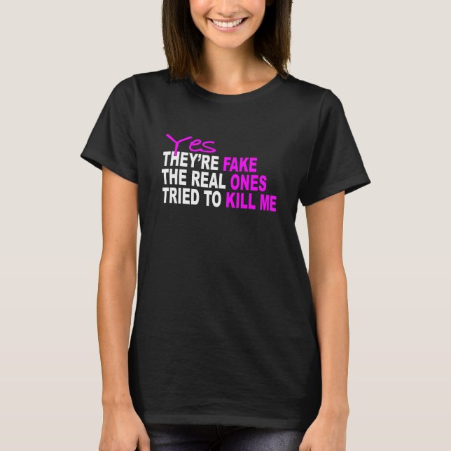 JA är de fejkar min verkliga som försöks för att T-shirt (Framsida)