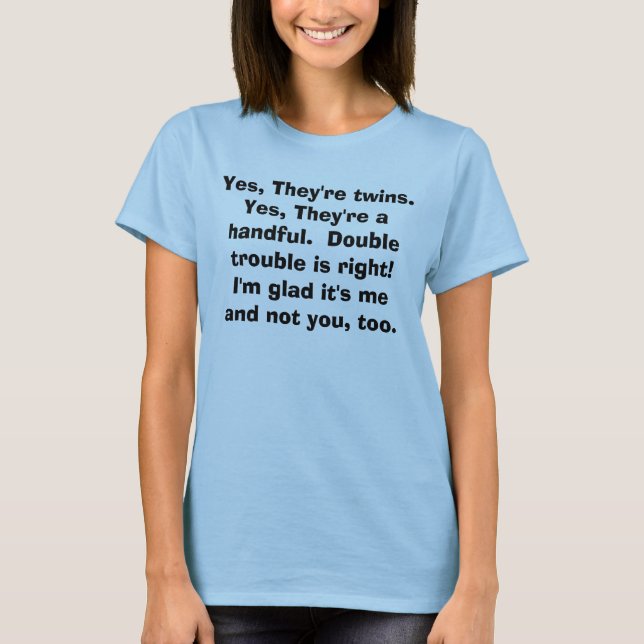 Ja är de twillingar. t-shirt (Framsida)