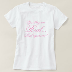 Ja är de, verkligt…, verkligt dyrt! tee shirt