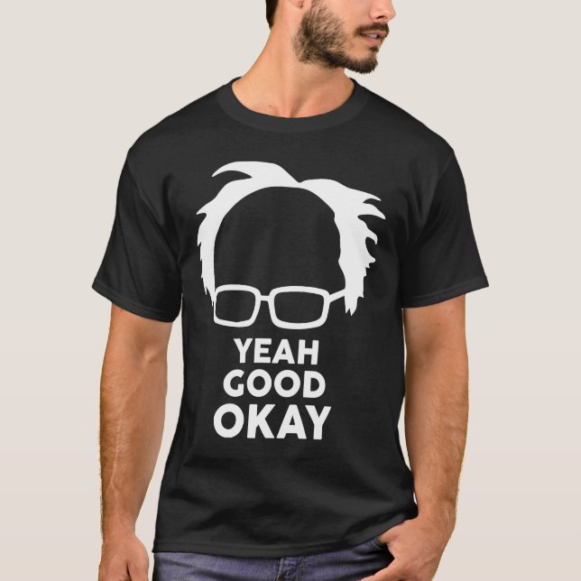 Ja, Bra Ok Bernie Sander Meme T Shirt (Framsida)