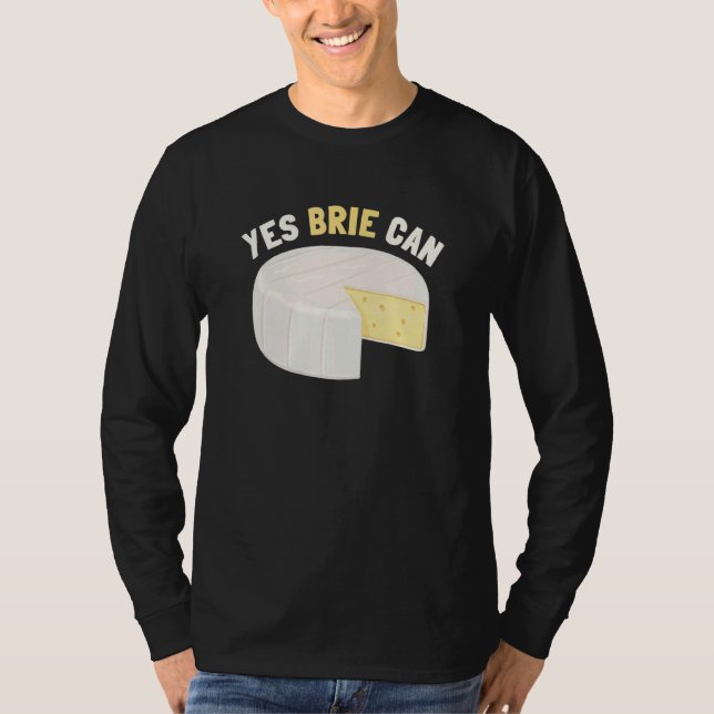 Ja Brie Can Cheese Food Pun Brie T Shirt (Framsida)