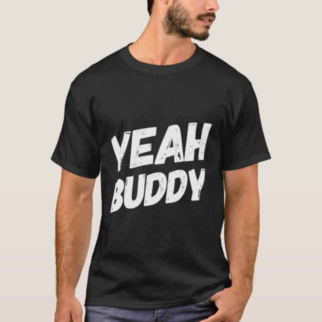 Ja Buddy Bodybuilding Sayed Humor T Shirt (Framsida)
