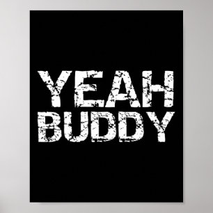 Ja, Buddy Funny Exercise Sayed Gym Workout Quote Poster