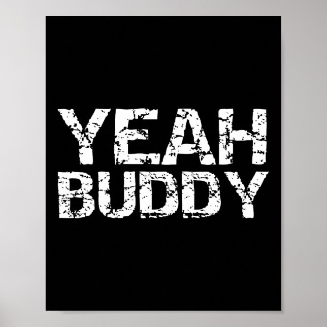 Ja, Buddy Funny Exercise Sayed Gym Workout Quote Poster (Framsidan)