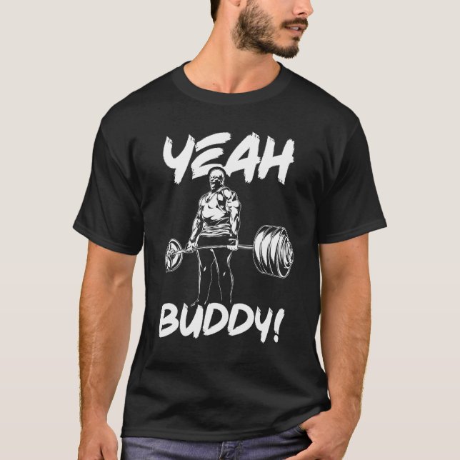 Ja Buddy - Gym Workout Motivational T Shirt (Framsida)