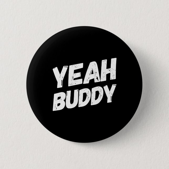 Ja, Buddy Shirt Funny Bodybuilding som säger Humor Knapp (Framsida)