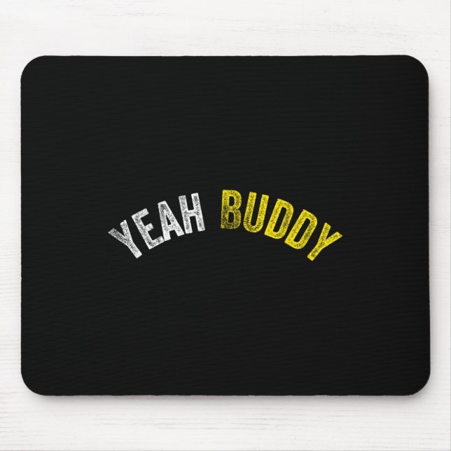 Ja, Buddy Shirt Funny Bodybuilding som säger Humor Musmatta (Framsidan)