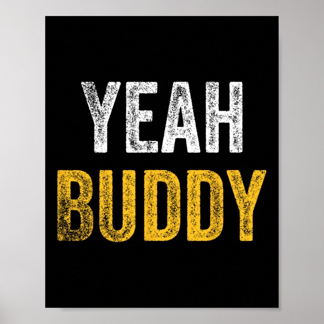 Ja, Buddy Shirt Funny Bodybuilding som säger Humor Poster (Framsidan)