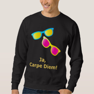 Ja Carpe Diem seize Day Sunglasses Lång Ärmad Tröja