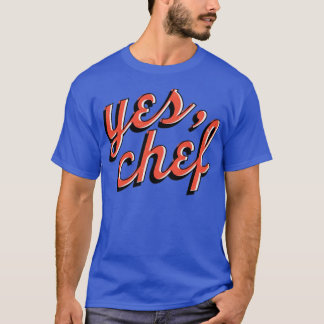 Ja, Chef T Shirt