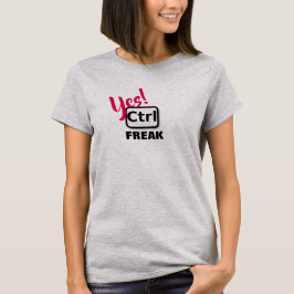 Ja! Ctrl Freak Kvinnors grundläggande T-Shirt